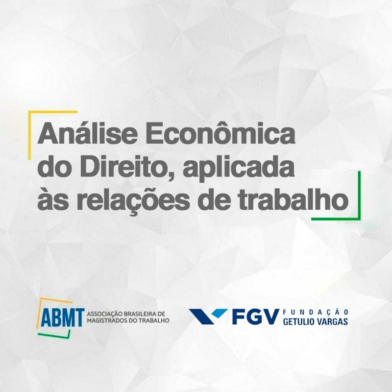  ABMT  e  FGV: Curso II de Direito e Economia do Trabalho: 