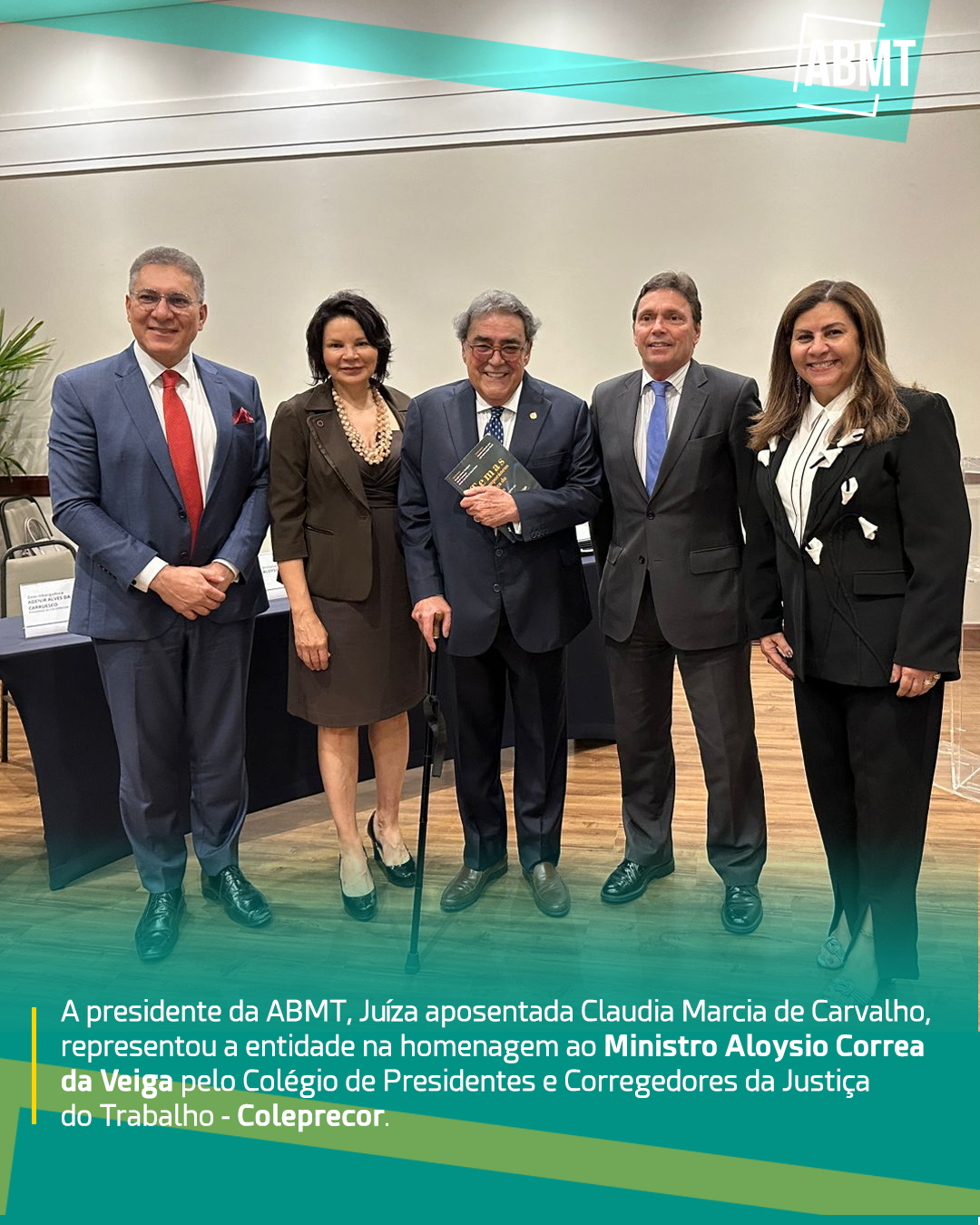 Homenagem ao Ministro Aloysio Correa da Veiga pelo Colégio de Presidentes e Corregedores da Justiça do Trabalho - Coleprecor.