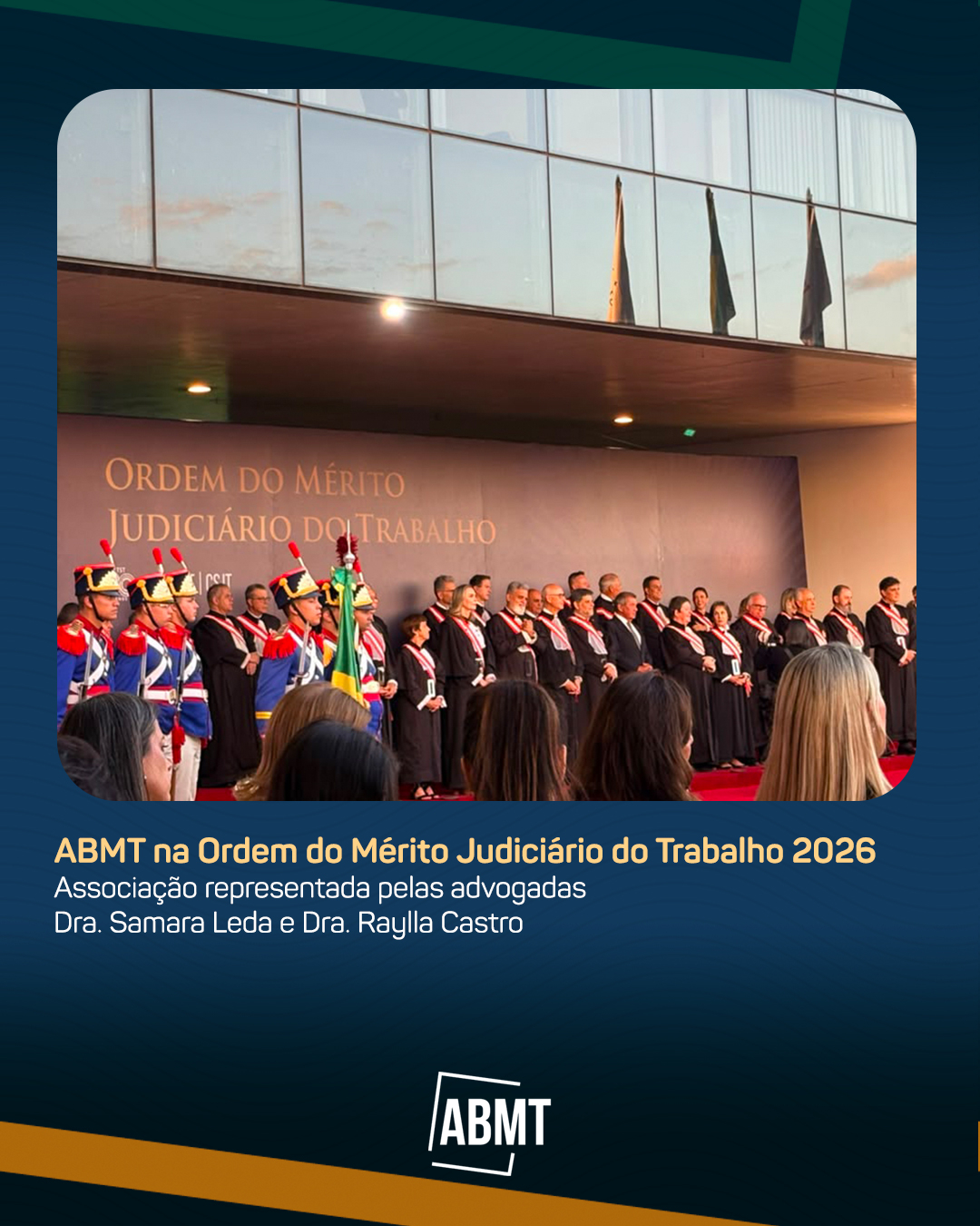 A ABMT marcou presença na solenidade de entrega da Ordem do Mérito Judiciário do Trabalho de 2026